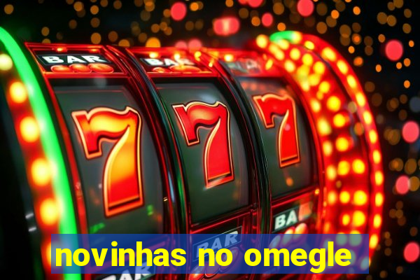 novinhas no omegle